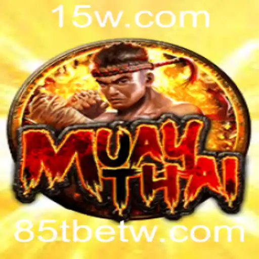 Descobrindo o Mundo do MuayThai no Universo 85Tbet